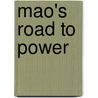 Mao's Road To Power door Stuart R. Schram