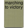 Marching to Victory door Charles Carleton Coffin
