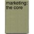 Marketing: The Core