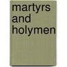 Martyrs and Holymen door Larry Fondation