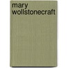 Mary Wollstonecraft door Robins Elizabeth Pennell