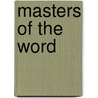Masters Of The Word by William J. Bernstein