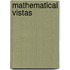 Mathematical Vistas