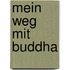Mein Weg mit Buddha