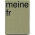Meine fr