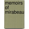 Memoirs of Mirabeau door Jean-Antoine-Joseph De Mirabeau