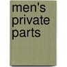 Men's Private Parts by James H. Gilbaugh