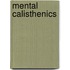 Mental Calisthenics