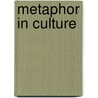 Metaphor In Culture by Zoltan K'Ovescses
