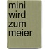 Mini wird zum Meier