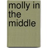 Molly in the Middle door Kimberly Morris
