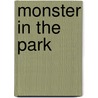 Monster in the Park door Amanda Huneke