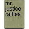 Mr. Justice Raffles door E.W. Hornung
