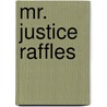 Mr. Justice Raffles by E.W. Hornung