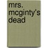 Mrs. Mcginty's Dead