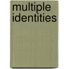 Multiple Identities door Paul R. Spickard