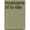 Musicians Of To-Day door Romain Rolland