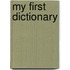 My First Dictionary