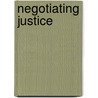 Negotiating Justice door Corey S. Shdaimah