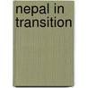 Nepal in Transition door Sebastian Von Einsiedel
