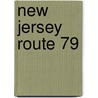 New Jersey Route 79 by Ronald Cohn