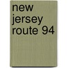 New Jersey Route 94 door Ronald Cohn