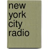New York City Radio door Peter Kanze