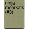 Ninja Meerkats (#3) door Gareth P. Jones