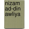 Nizam Ad-Din Awliya by Nizamuddin