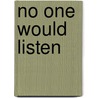 No One Would Listen door Harry Markopolos