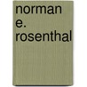 Norman E. Rosenthal door Ronald Cohn