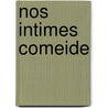 Nos Intimes Comeide by Victorien Sardou