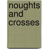 Noughts and Crosses door Malorie Blackman