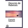 Oeuvres De Rabelais door François Rabelais