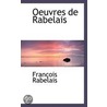 Oeuvres De Rabelais by François Rabelais