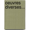 Oeuvres Diverses... by J.P. Gallavardin