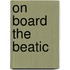 On Board The Beatic