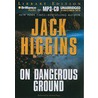 On Dangerous Ground door Jack Higgins