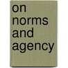 On Norms and Agency door Patti Petesch