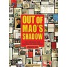 Out Of Mao's Shadow door Philip P. Pan