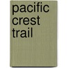 Pacific Crest Trail by Paul Gerald