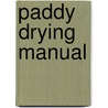 Paddy Drying Manual door N.C. Teter