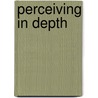 Perceiving in Depth door Ian P. Howard