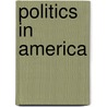 Politics In America door Thomas R. Dye