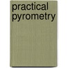 Practical Pyrometry door Jacob Roland Collins