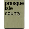 Presque Isle County by Mark Thompson