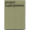 Project Superpowers by Jim Krueger