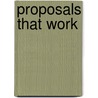 Proposals That Work door Waneen Wyrick Spirduso