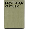 Psychology of Music door Siu-Lan Tan