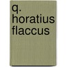 Q. Horatius Flaccus by Horace